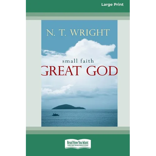 Small Faith - Great God (16pt Large Print Edition) - Paperback