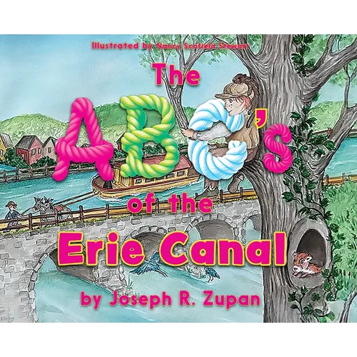 The ABC's of the Erie Canal - Hardcover