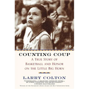 Counting Coup: A True Story of Basketball and Honor on the Little Big Horn - Paperback
