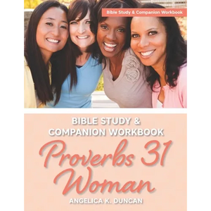 Proverbs 31 Woman Bible Study And Companion Workbook: More Than A Checklist: A 15-Day Devotional To Discover Biblical Truths About The Virtuous Woman - Paperback