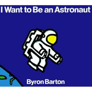 I Want to Be an Astronaut - Paperback