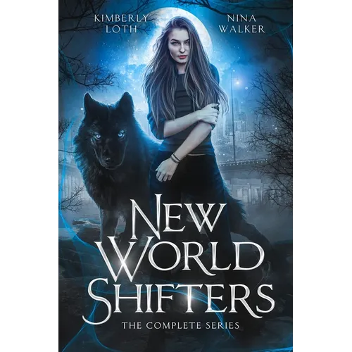 New World Shifters: The Complete Series - Paperback