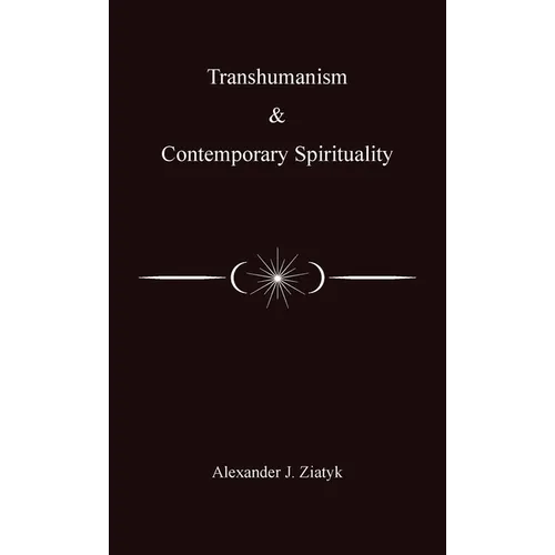 Transhumanism and Contemporary Spirituality - Paperback