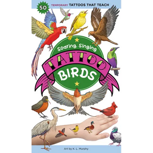 Soaring, Singing Tattoo Birds: 50 Temporary Tattoos That Teach - Paperback