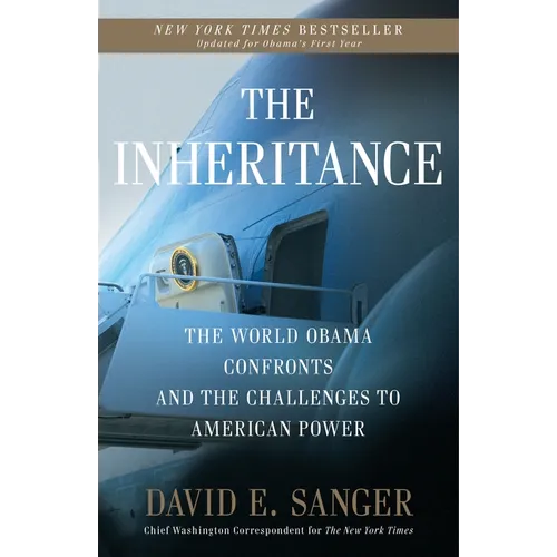 The Inheritance: The World Obama Confronts and the Challenges to American Power - Paperback