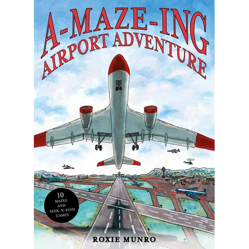 Amazing Airport Adventure: 10 Mazes and Seek-N-Find Games - Hardcover