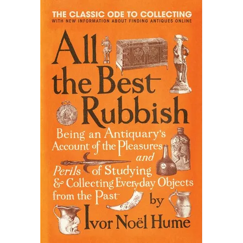 All the Best Rubbish: The Classic Ode to Collecting - Paperback
