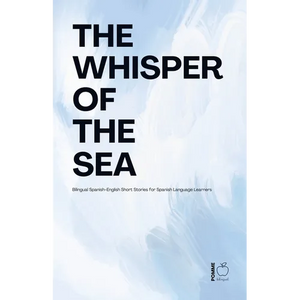 The Whisper Of The Sea: Bilingual Spanish-English Short Stories for Spanish Language Learners - Paperback