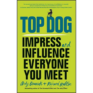 Top Dog: Impress and Influence Everyone You Meet - Paperback
