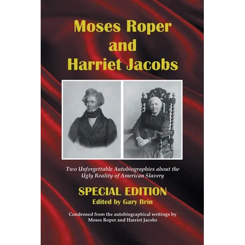Moses Roper and Harriet Jacobs: Special Edition - Paperback