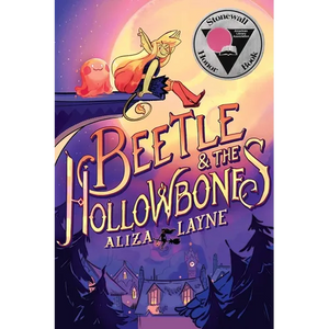 Beetle & the Hollowbones - Hardcover