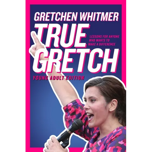 True Gretch -- Young Adult Edition: Lessons for Anyone Who Wants to Make a Difference - Hardcover