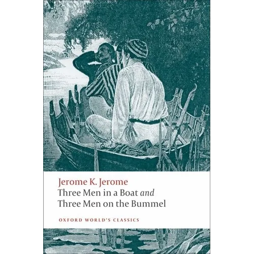 Three Men in a Boat and Three Men on the Bummel - Paperback