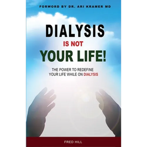 Dialysis Is Not Your Life - Dinyl: The Power To Redefine Your Life While Dialysis - Paperback