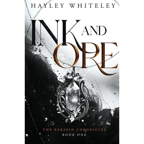 Ink and Ore: The Kerafin Chronicles, Book One - Paperback