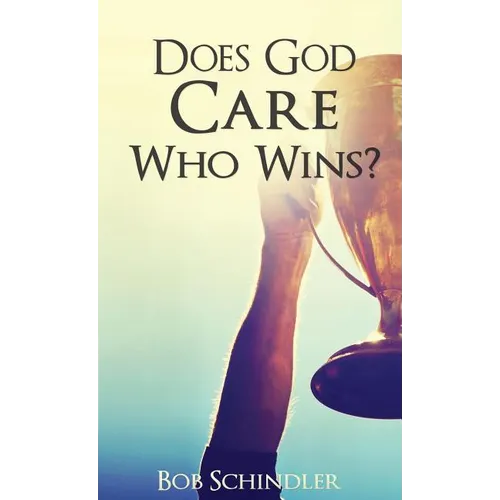 Does God Care Who Wins? - Paperback