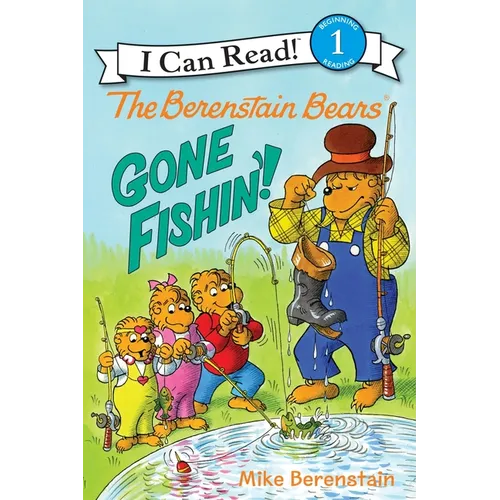 The Berenstain Bears: Gone Fishin'! - Paperback