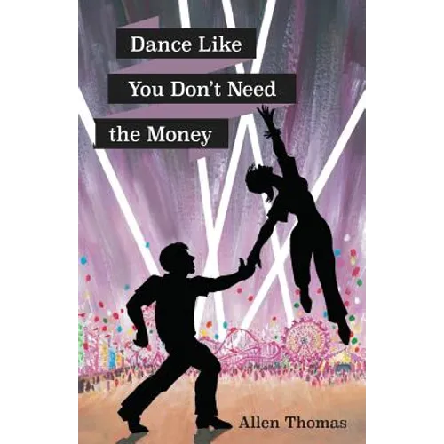 Dance Like You Don't Need the Money - Paperback