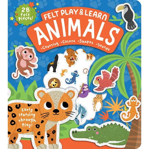 Animals Touchy-Feely Felt Play & Learn: Early Learning Made Fun with Felt - Board Book