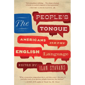 The People's Tongue: Americans and the English Language - Hardcover