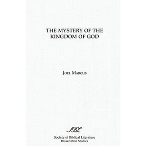 The Mystery of the Kingdom of God - Paperback