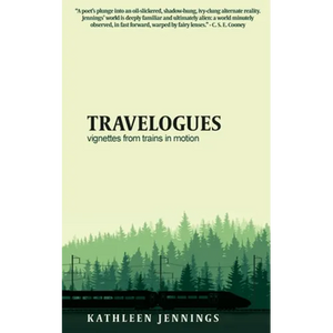 Travelogues: Vignettes from Trains In Motion - Paperback