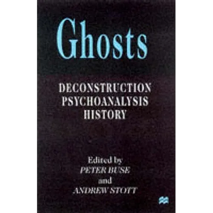 Ghosts: Deconstruction, Psychoanalysis, History - Paperback