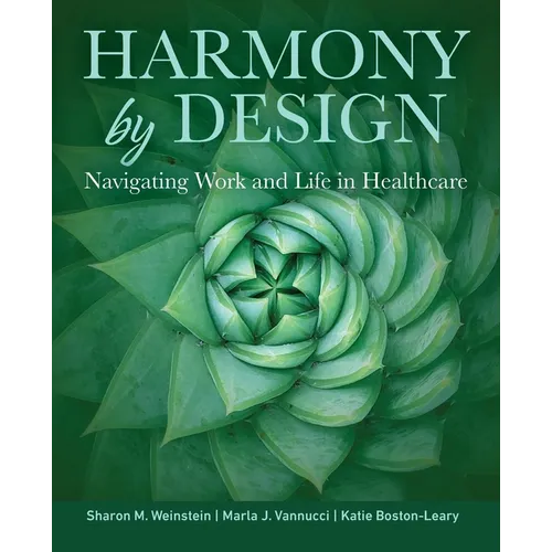 Harmony by Design: Navigating Work and Life in Healthcare - Paperback