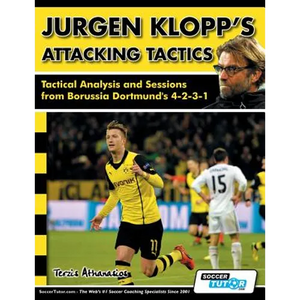 Jurgen Klopp's Attacking Tactics - Tactical Analysis and Sessions from Borussia Dortmund's 4-2-3-1 - Paperback