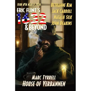 Eric Flint's 1632 & Beyond Issue #16 - Paperback