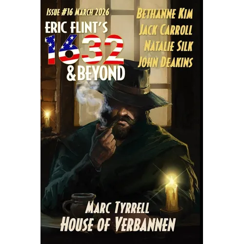 Eric Flint's 1632 & Beyond Issue #16 - Paperback