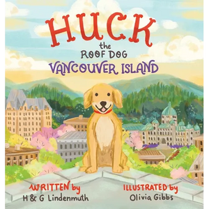 Huck the Roof Dog Vancouver Island - Hardcover