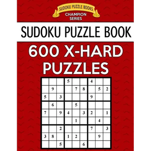 Sudoku Puzzle Book, 600 Extra Hard Puzzles: Single Difficulty Level for No Wasted Puzzles - Paperback