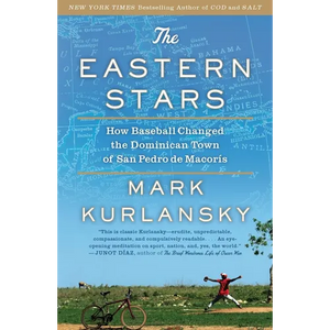 The Eastern Stars: How Baseball Changed the Dominican Town of San Pedro de Macoris - Paperback