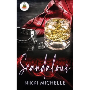 Scandalous: All the decadence and debauchery you can handle... - Paperback