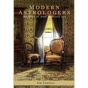 Modern Astrologers: The Lives of Alan and Bessie Leo - Hardcover