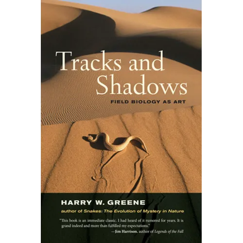 Tracks and Shadows: Field Biology as Art - Hardcover
