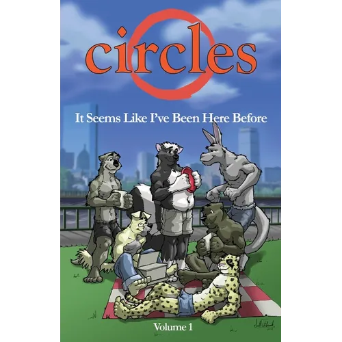 Circles Volume 1: It Seems Like I've Been Here Before - Paperback