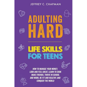 Adulting Hard: Life Skills for Teen - Paperback