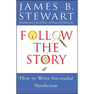 Follow the Story: How to Write Successful Nonfiction - Paperback