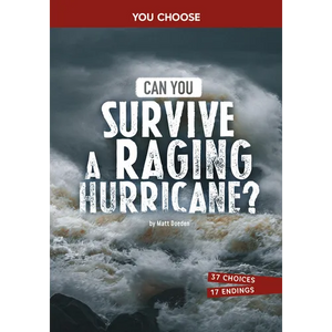 Can You Survive a Raging Hurricane?: An Interactive Survival Adventure - Paperback