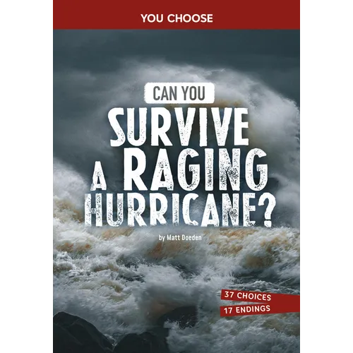 Can You Survive a Raging Hurricane?: An Interactive Survival Adventure - Paperback