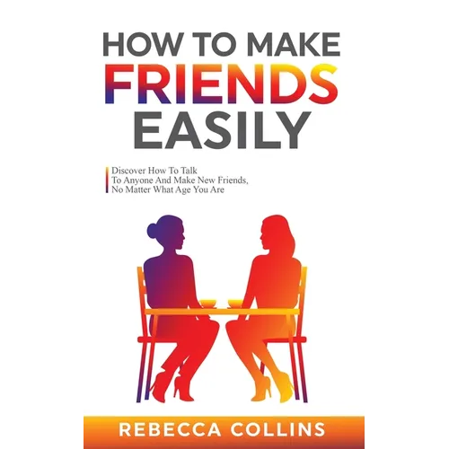 How To Make Friends Easily - Paperback