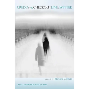 Credo for the Checkout Line in Winter: Poems - Paperback