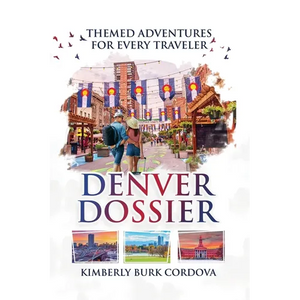 Denver Dossier: Themed Adventures for Every Traveler - Paperback