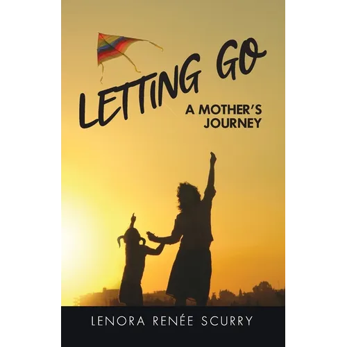 Letting Go: A Mothers Journey - Paperback