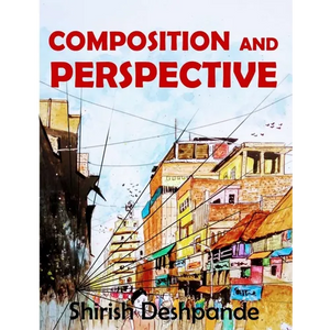 Composition and Perspective: A simple, yet powerful guide to draw stunning, expressive sketches - Paperback