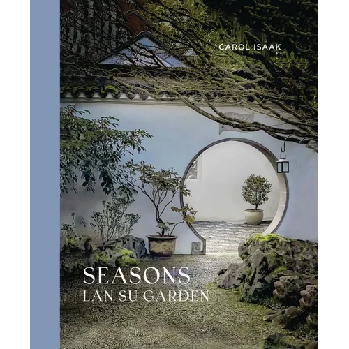 Seasons: LAN Su Garden - Hardcover