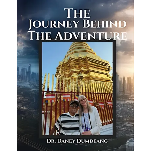 The Journey Behind the Adventure - Paperback