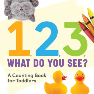 1, 2, 3, What Do You See?: A Counting Book for Toddlers - Paperback